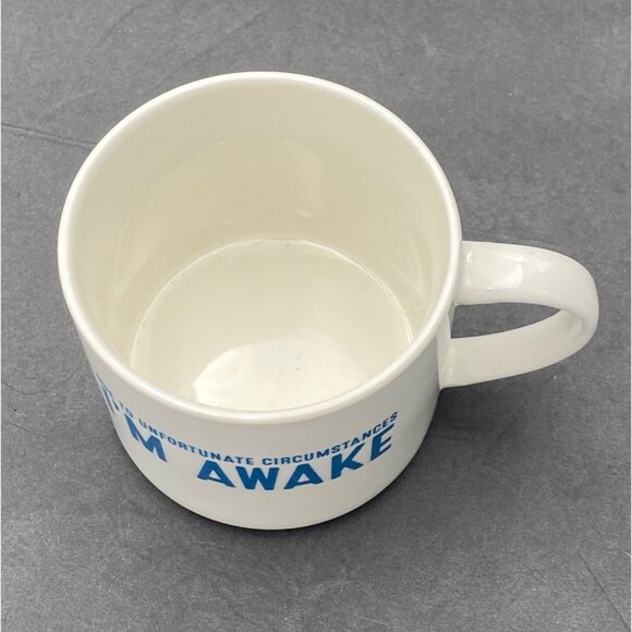 "Due To Unfortunate Circumstances I'm Awake" Coffee Mug Room Essentials Funny - Picture 2 of 8